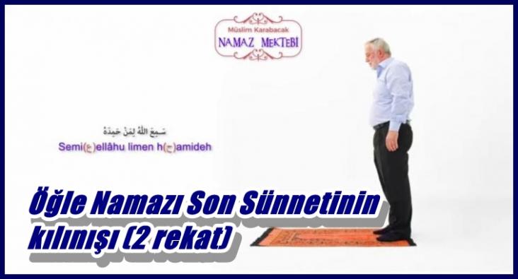 Öğle Namazı Son Sünnetinin kılınışı (2 rekat)