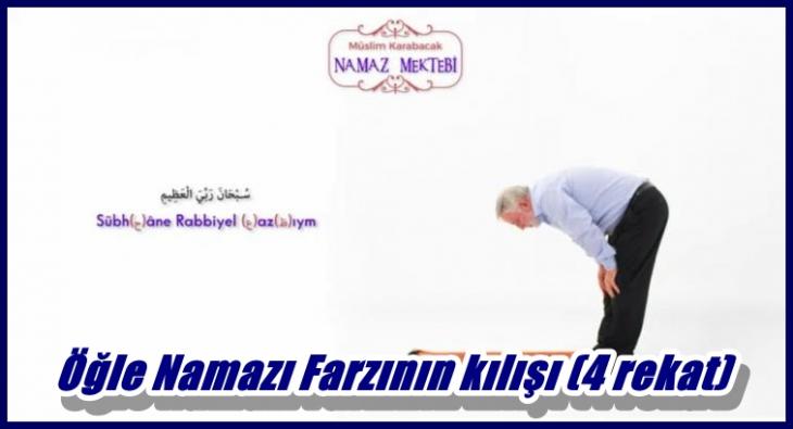 Öğle Namazı Farzının kılışı (4 rekat)