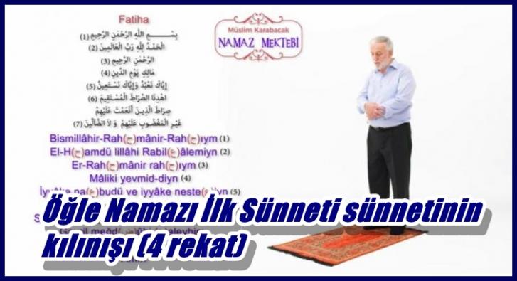 Öğle Namazı İlk Sünneti sünnetinin kılınışı (4 rekat)