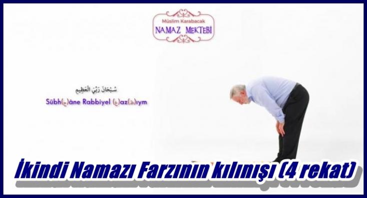İkindi Namazı Farzının kılınışı (4 rekat)