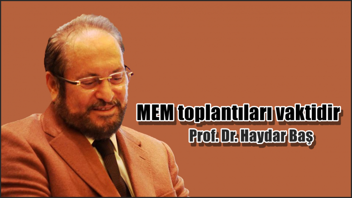 MEM toplantıları vaktidir