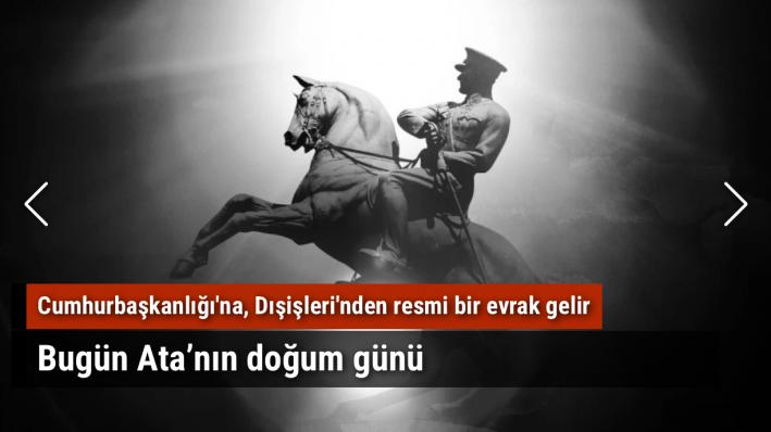 Bugün Ata’nın doğum günü…..