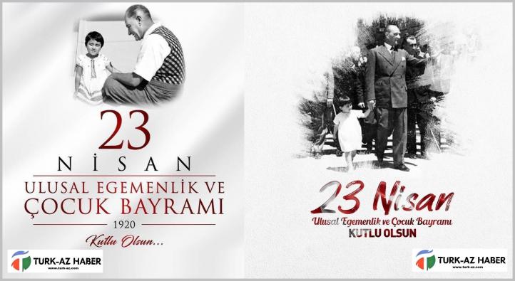 23 Nisan Ulusal Egemenlik ve Çocuk Bayramımız Kutlu Olsun