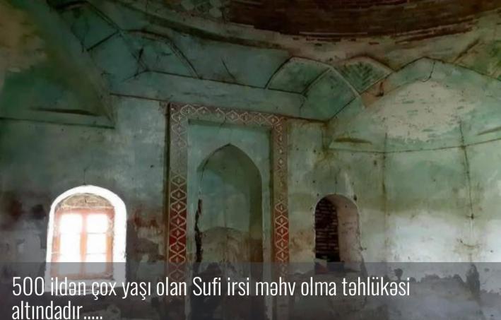 500 ildən çox yaşı olan Sufi irsi məhv olma təhlükəsi altındadır…..