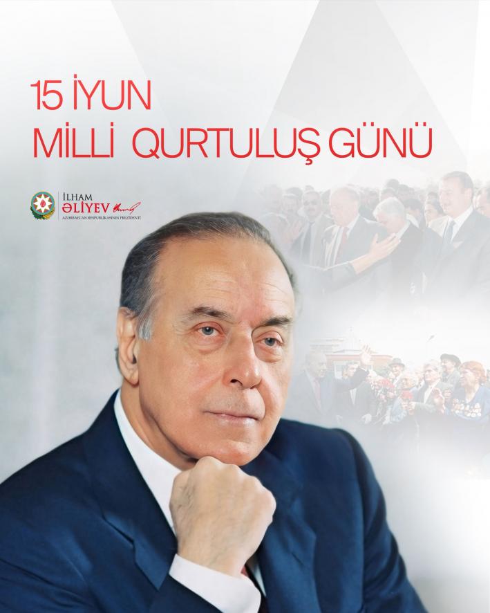 15 İyun - Azərbaycan xalqının Milli Qurtuluş Günü