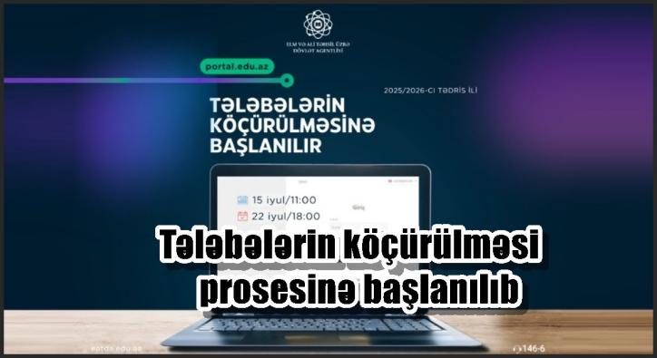 Tələbələrin köçürülməsi prosesinə başlanılıb