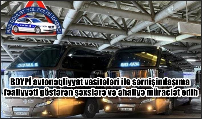 BDYPİ avtonəqliyyat vasitələri ilə sərnişindaşıma fəaliyyəti göstərən şəxslərə və əhaliyə müraciət edib