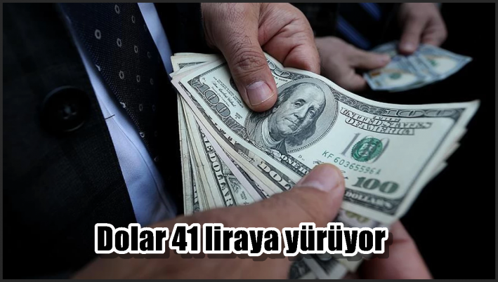 Dolar 41 liraya yürüyor