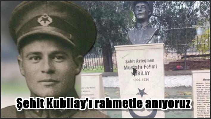 Şehit Kubilay’ı rahmetle anıyoruz