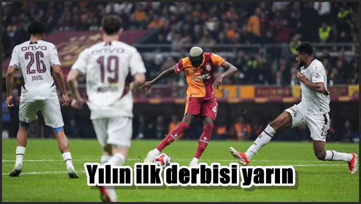 Yılın ilk derbisi yarın