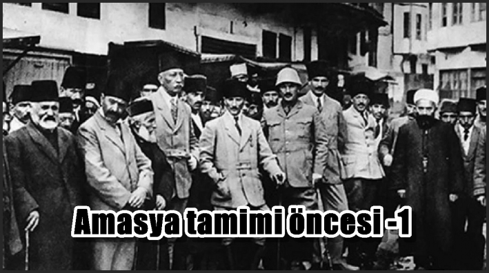 Amasya tamimi öncesi -1-