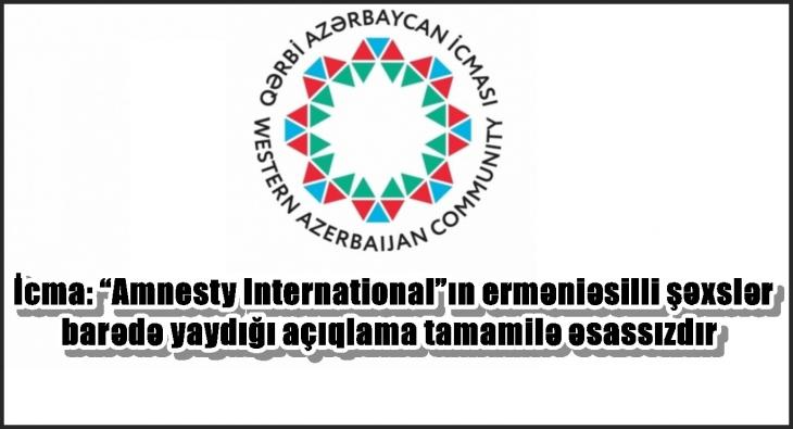 İcma: “Amnesty International”ın erməniəsilli şəxslər barədə yaydığı açıqlama tamamilə əsassızdır