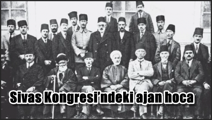 Sivas Kongresi’ndeki ajan hoca