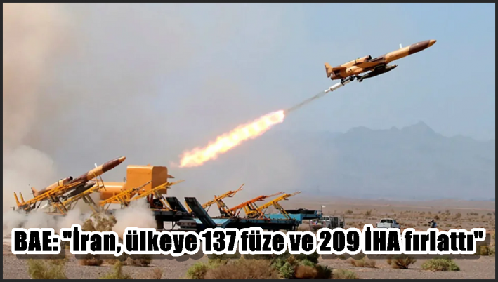 BAE: ”İran, ülkeye 137 füze ve 209 İHA fırlattı”