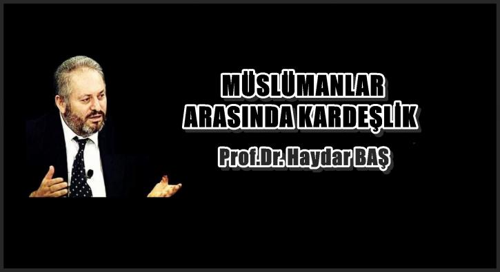 MÜSLÜMANLAR ARASINDA KARDEŞLİK