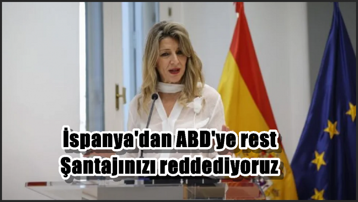 İspanya’dan ABD’ye rest