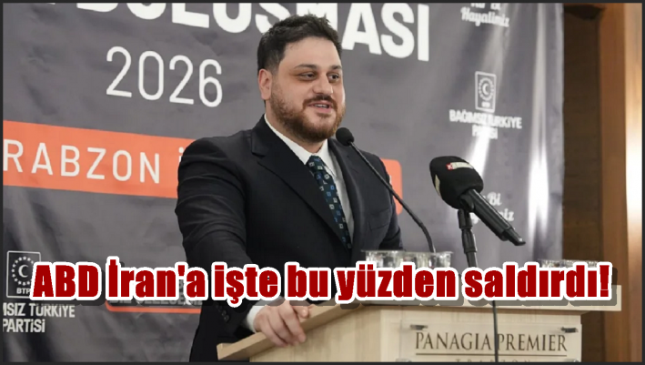 BTP lideri Hüseyin Baş’tan dikkat çekici açıklamalar: ABD İran’a işte bu yüzden saldırdı!