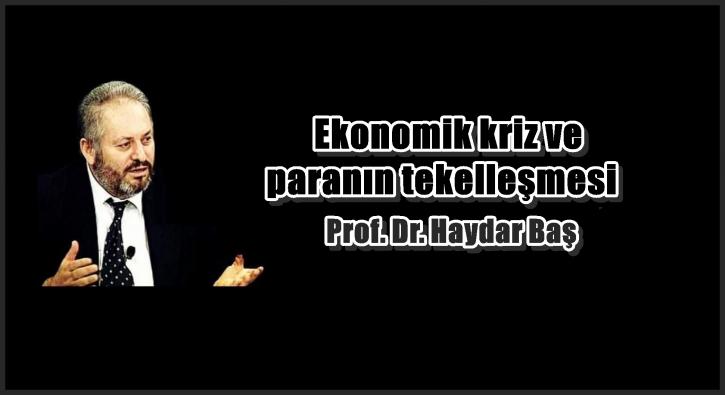 Ekonomik kriz ve paranın tekelleşmesi