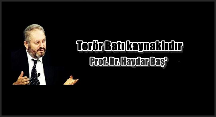 Terör Batı kaynaklıdır