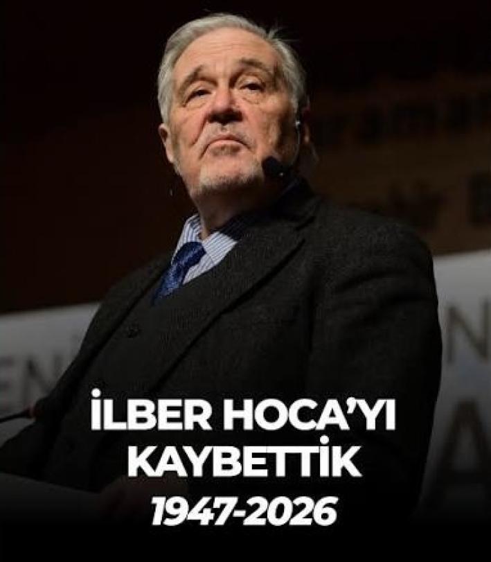 İLBER ORTAYLI HOCAYI KAYBETTİK