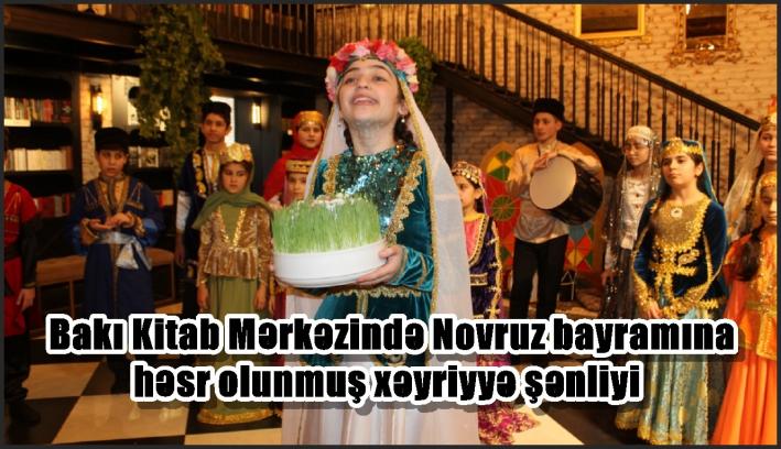 Bakı Kitab Mərkəzində Novruz bayramına həsr olunmuş xeyriyyə şənliyi