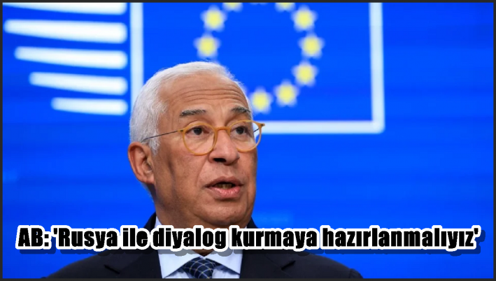 AB: ’Rusya ile diyalog kurmaya hazırlanmalıyız’