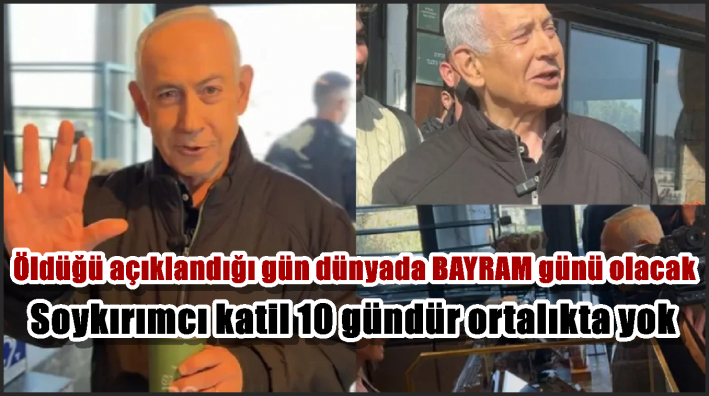 Soykırımcı katil 10 gündür ortalıkta yok