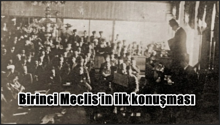 Birinci Meclis’in ilk konuşması