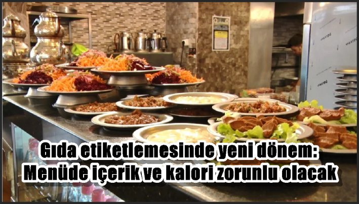 Gıda etiketlemesinde yeni dönem: Menüde içerik ve kalori zorunlu olacak