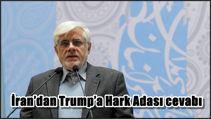 İran’dan Trump’a Hark Adası cevabı