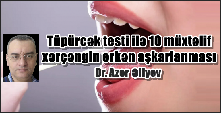 Tüpürcək testi ilə 10 müxtəlif xərçəngin erkən aşkarlanması