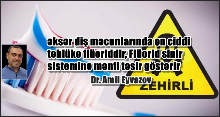 Əksər diş məcunlarında ən ciddi təhlükə flüoriddir. Flüorid sinir sisteminə mənfi təsir göstərir.