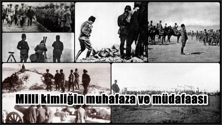 Milli kimliğin muhafaza ve müdafaası