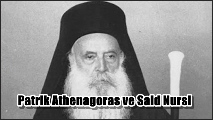 Patrik Athenagoras ve Said Nursi