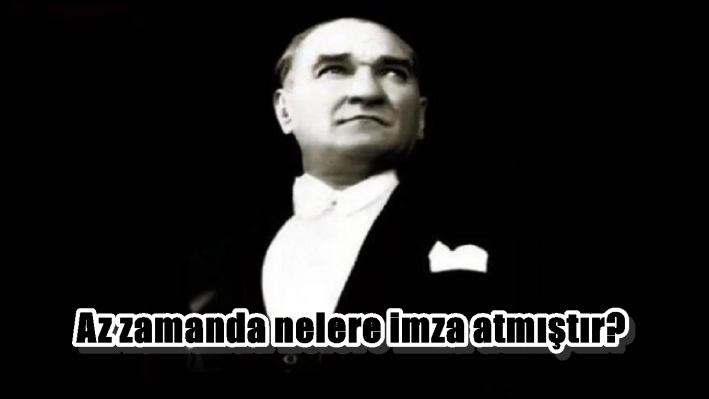 Az zamanda nelere imza atmıştır?