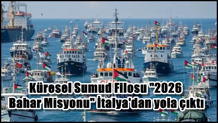 Küresel Sumud Filosu ”2026 Bahar Misyonu” İtalya’dan yola çıktı