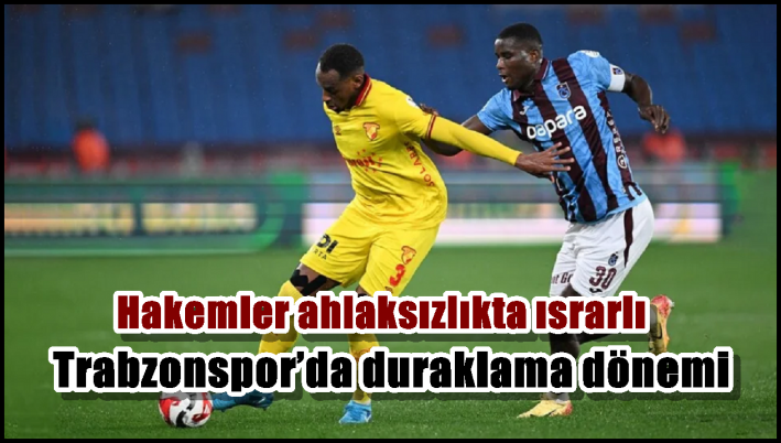 Trabzonspor’da duraklama dönemi