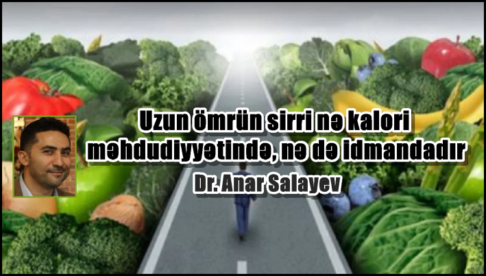 Uzun ömrün sirri nə kalori məhdudlaşdırılmasında, nə də idmandadır.