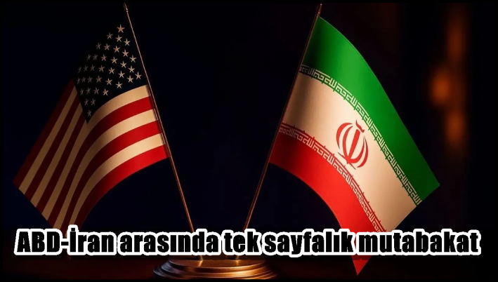 ABD-İran arasında tek sayfalık mutabakat