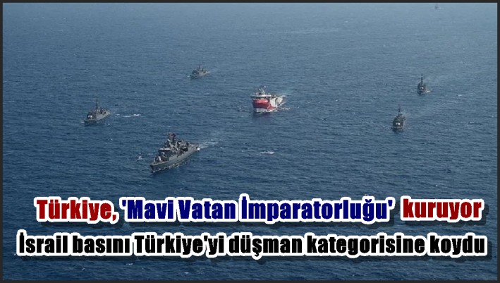 İsrail basını Türkiye’yi düşman kategorisine koydu.....