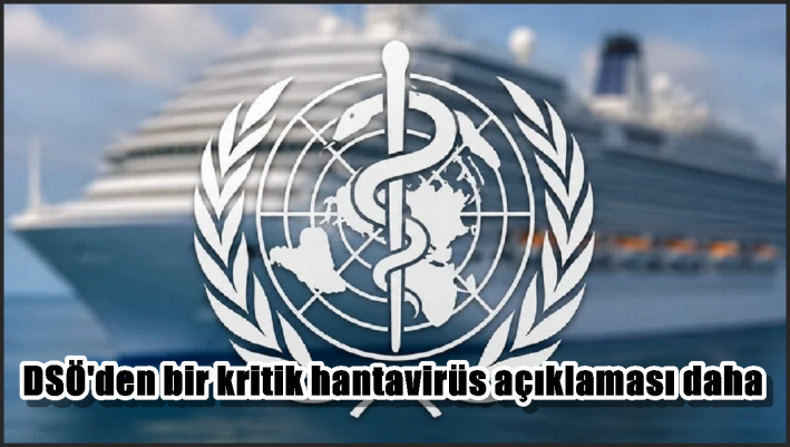 DSÖ’den bir kritik hantavirüs açıklaması daha.....