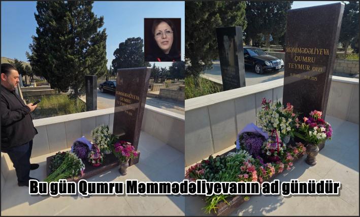 Bugün Qumru Məmmədəliyevanın ad günüdür.
