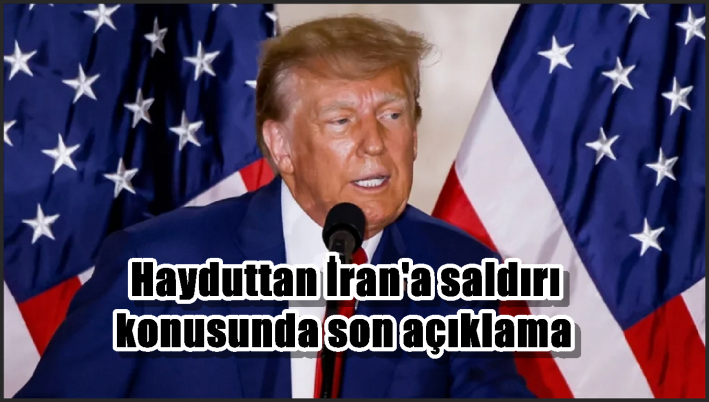 Hayduttan İran’a saldırı konusunda son açıklama