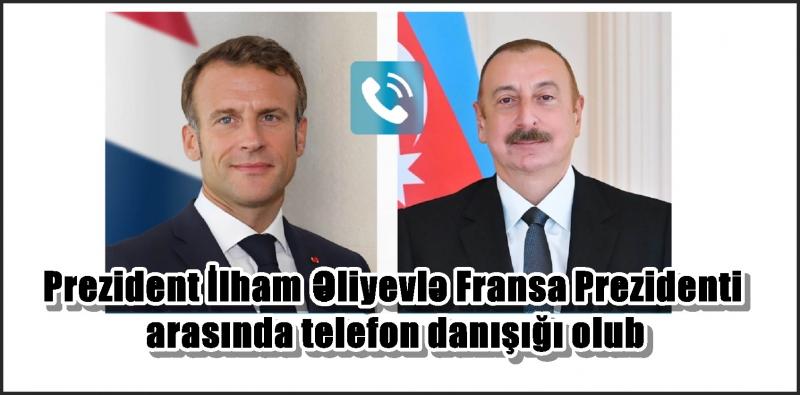 Prezident İlham Əliyevlə Fransa Prezidenti arasında telefon danışığı olub