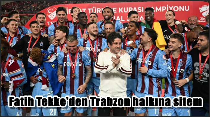 Fatih Tekke’den Trabzon halkına sitem.....