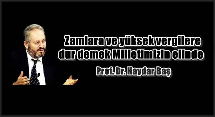 Zamlara ve yüksek vergilere dur demek Milletimizin elinde