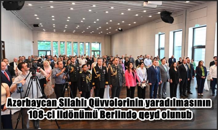 Azərbaycan Silahlı Qüvvələrinin yaradılmasının 108-ci ildönümü Berlində qeyd olunub