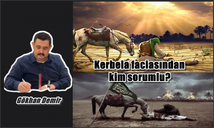 Kerbela faciasından kim sorumlu?