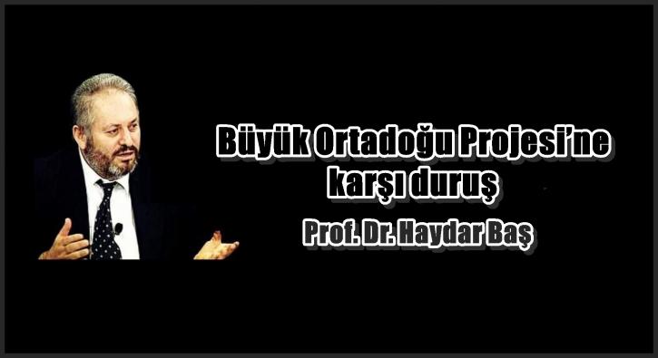 Büyük Ortadoğu Projesi’ne karşı duruş