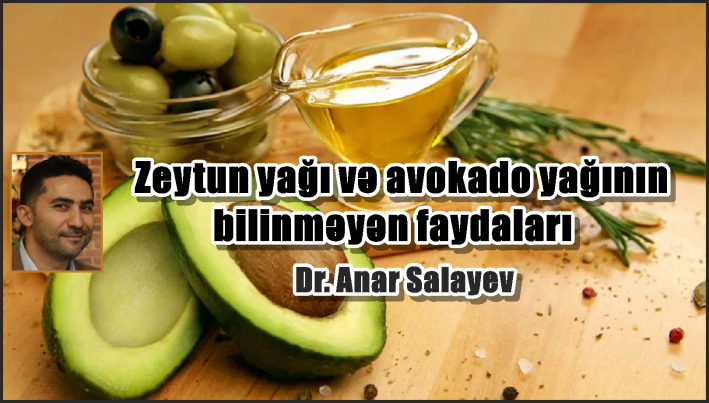 Zeytun yağı və avokado yağının bilinməyən faydaları